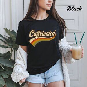 Womans T Shirt Caffeinated Graphic Shirt Retro Style Black Casual Tee Size S-XXL